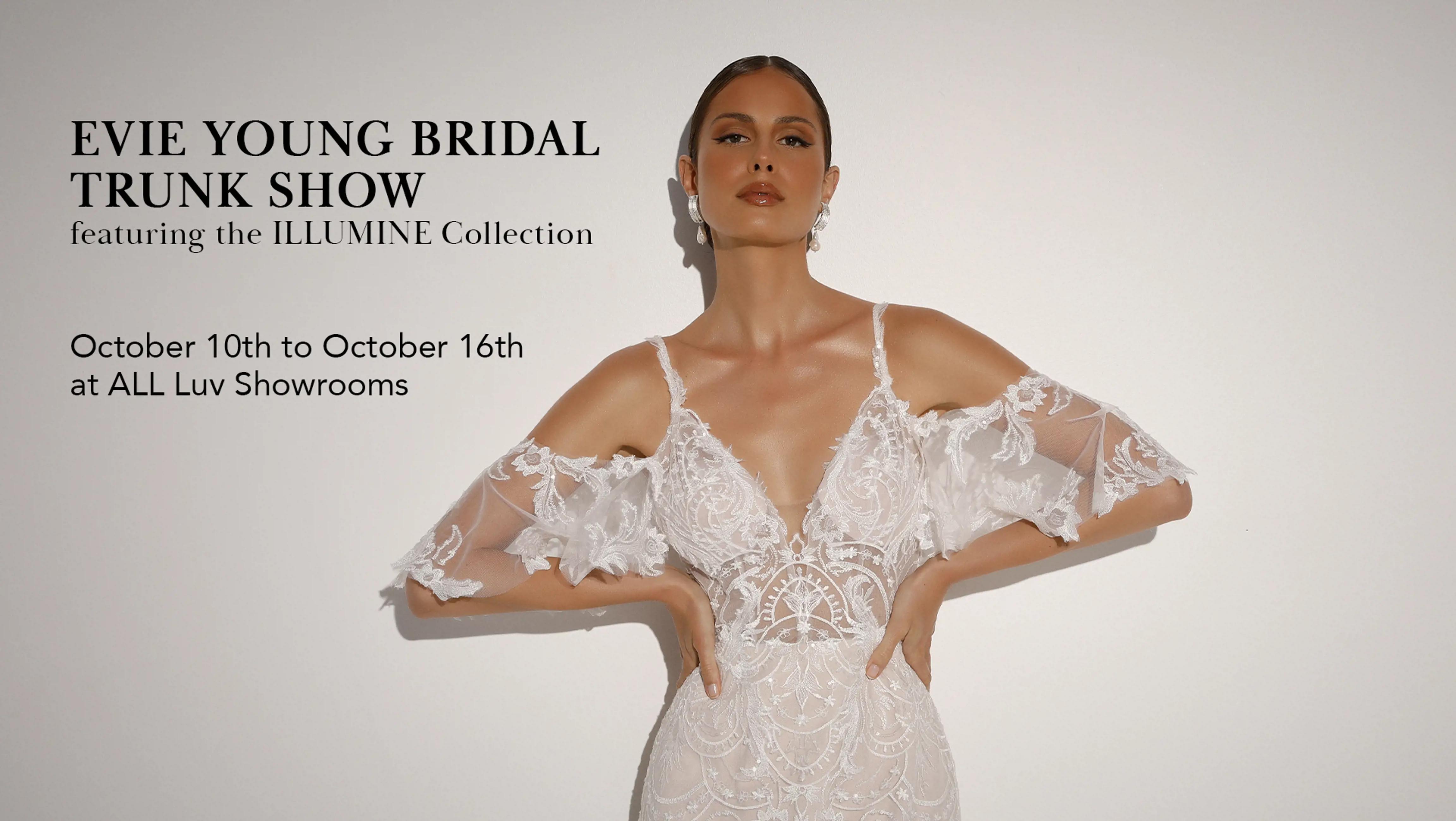 Evie Young Bridal Trunk Show October 10th to 16th